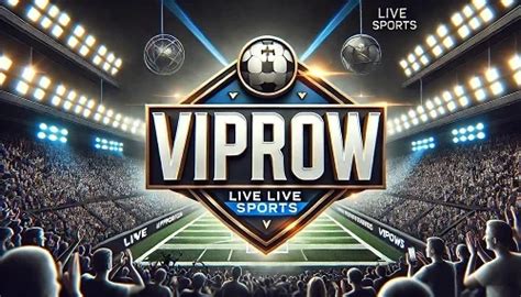 Exploring VIPRow.us.com: Ultimate Destination for Live Sports .